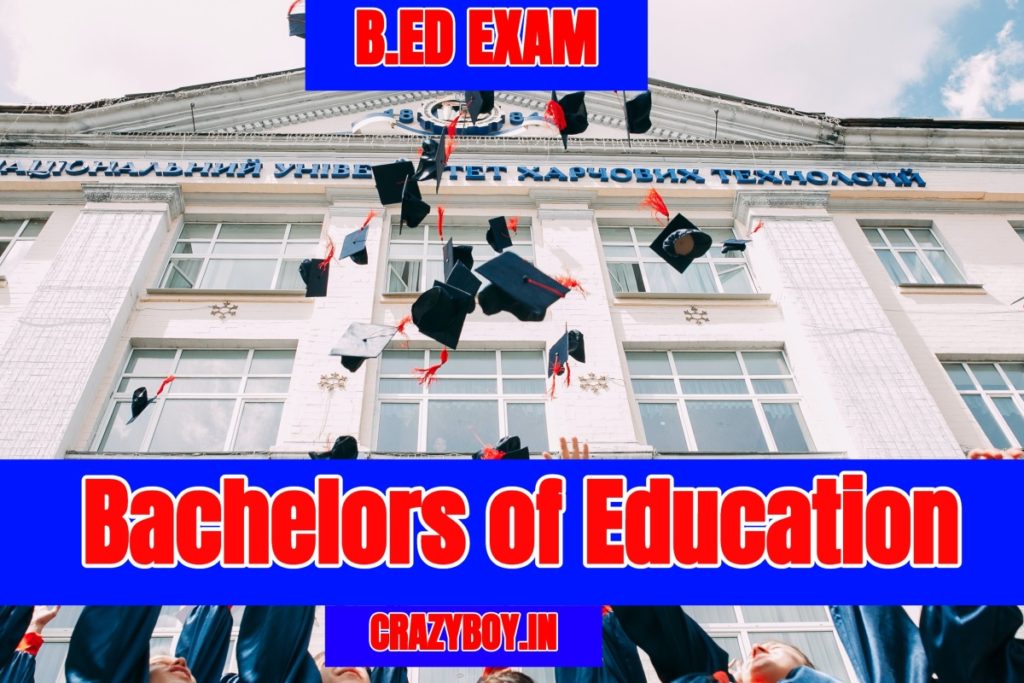 B ED Exam, B ED Exam 2020, B.ed exam date 2020 - Bachelors of Education,