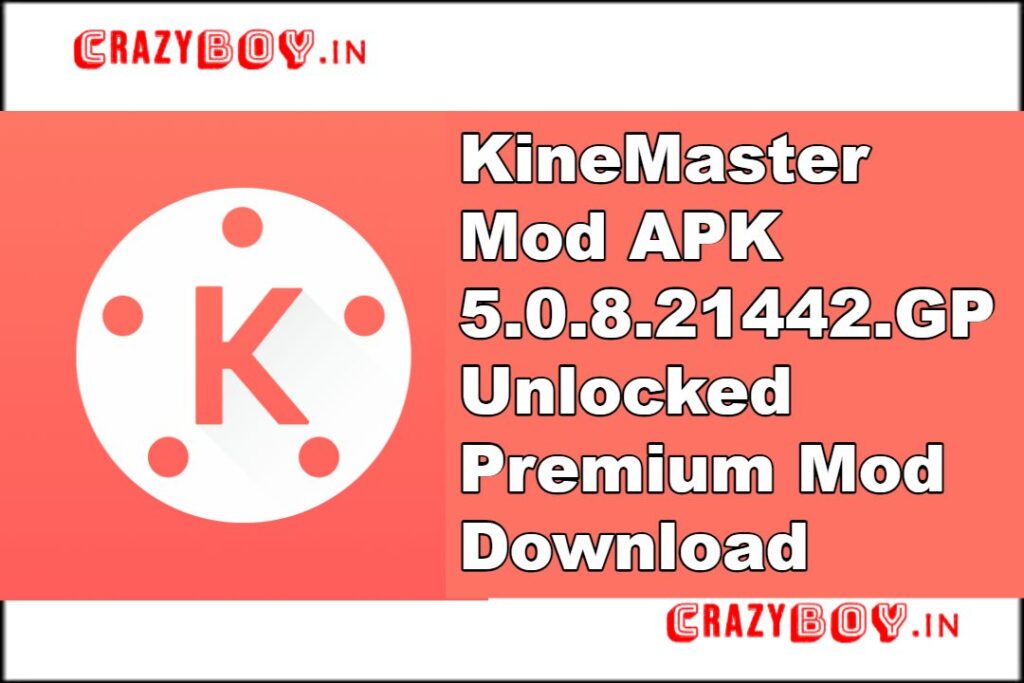 KineMaster Mod APK 5.0.8.21442.GP Unlocked Premium Mod Download