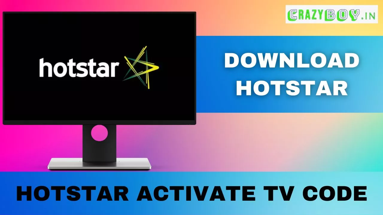 Hotstar Activate TV Code : https //www.hotstar.com/in/activate and enter