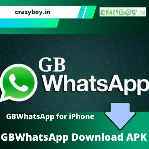 GBWhatsApp Download APK, Anti-Ban Latest Version (Updated 2022)