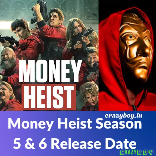 Money Heist Season 5 Release Date - Money Heist Season 6 Release Date