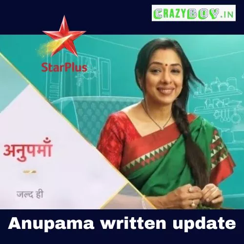 Anupama written update - Anupama 6th February 2023 Written Episode Update